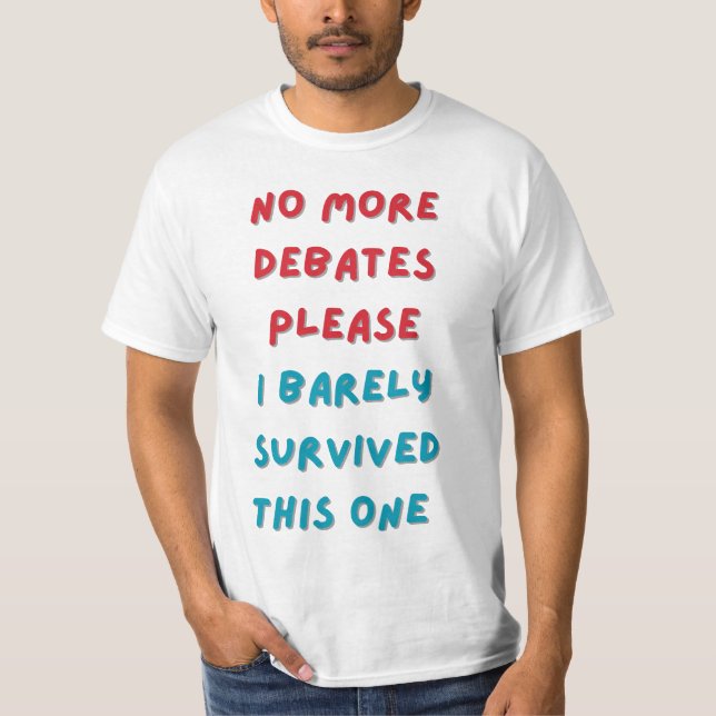 Camiseta no más debates, por favor (Anverso)