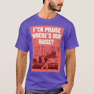 Camiseta No más elogios mientras nuestro aumenta los derech