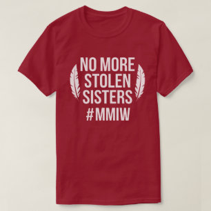 Camiseta No más hermanas robadas MMIW