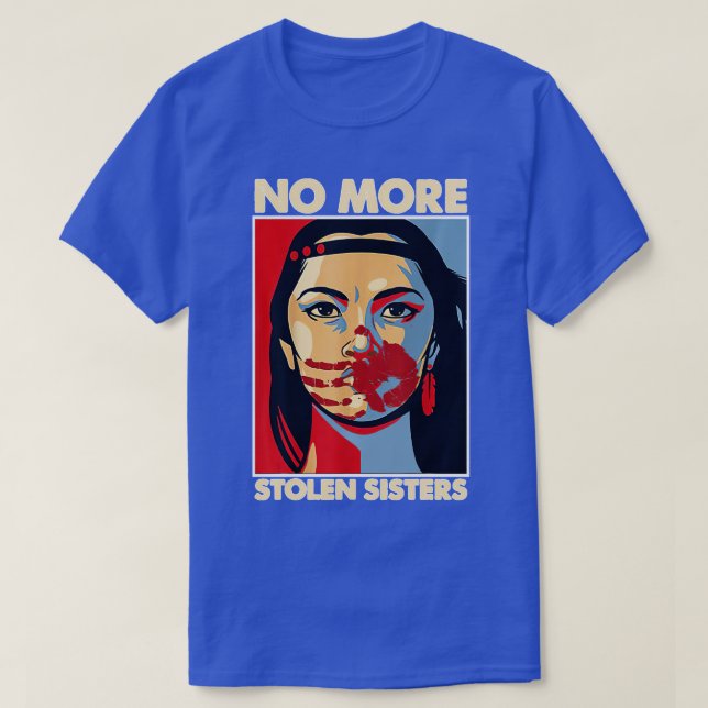 Camiseta No más hermanas robadas Nativos Estadounidenses ho (Diseño del anverso)