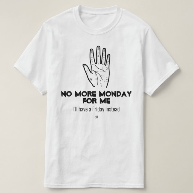 Camiseta No más lunes v1b (Diseño del anverso)