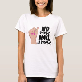 CAMISETA NO MÁS NAIL DRAMA