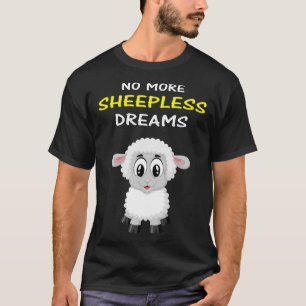 Camiseta No Más Sueños De Ovejas Dormidos Con Ovejas Cuesta
