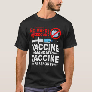 Camiseta NO Máscara Bloqueos De Vacunas Mandatos O Pasaport