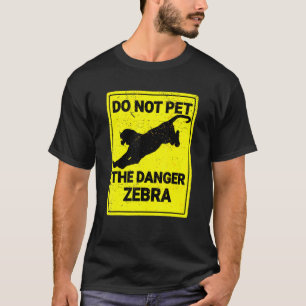 Camiseta No Mascota El Peligro Del Rótulo De Tigres De Cebr