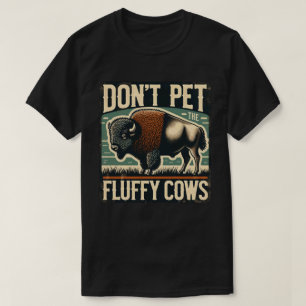 Camiseta No Mascota el veneno Fluffy Cows Yellowstone