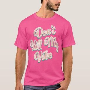 Camiseta No Matar mi cita de Novedad gráfica de vídeo