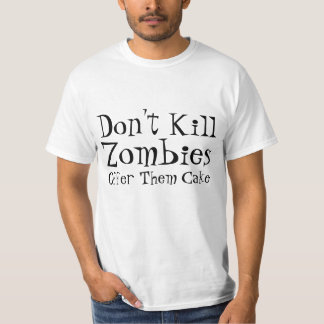 Camiseta No mate a los zombis, les ofrecen la torta