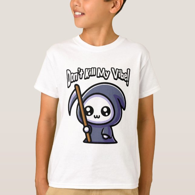 Camiseta ¡No maten mi vibe! Cute Grim Reaper Pun (Anverso)