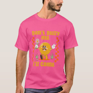 Camiseta No me acoses, voy a venir gracioso sarcástico