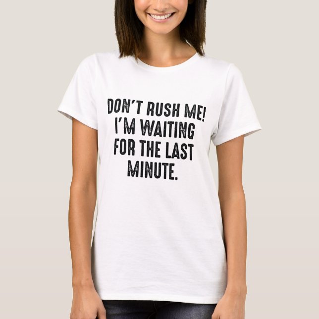 Camiseta No me apresures (Anverso)