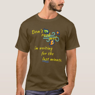 Camiseta "¡No me apresures!"