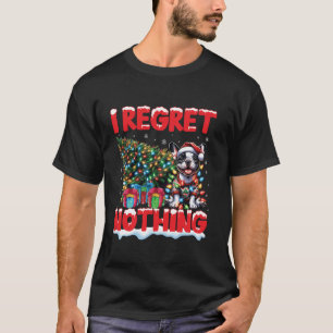 Camiseta No me arrepiento de nada Bulldog francés Funny Sno