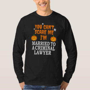 Camiseta No me asusta casarme con un abogado criminal