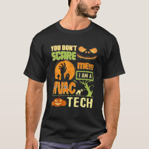 Camiseta No me asustan los técnicos de tecnología HVAC Hall