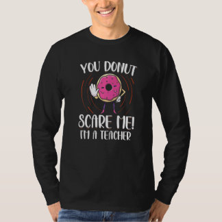 Camiseta No Me Asustas Donut Soy Una Rosquilla De Maestro  