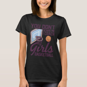 Camiseta No me asustas, entreno a Chicas de Basketballer