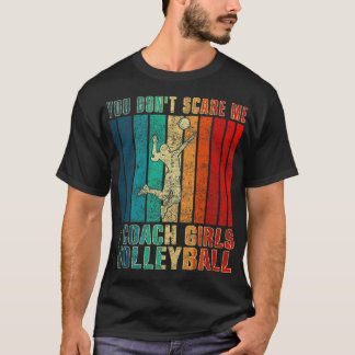 Camiseta No me asustas, entreno a Chicas voleibol gracioso