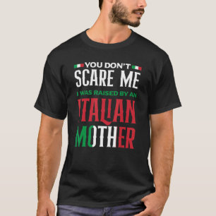 Camiseta No me asustas que me crió una polilla italiana