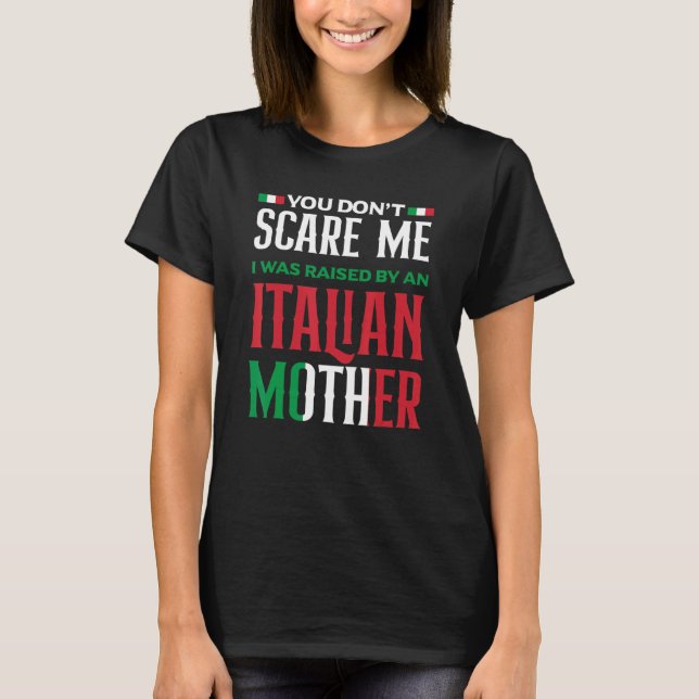 Camiseta No me asustas que me crió una polilla italiana (Anverso)