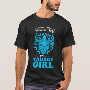 Camiseta no me asustas, soy un chica de taurus zodiac