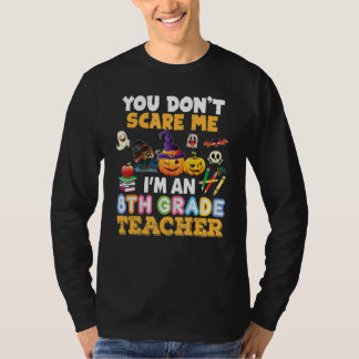 Camiseta No Me Asustas Soy Un Profesor De 8º Grado Hallowee