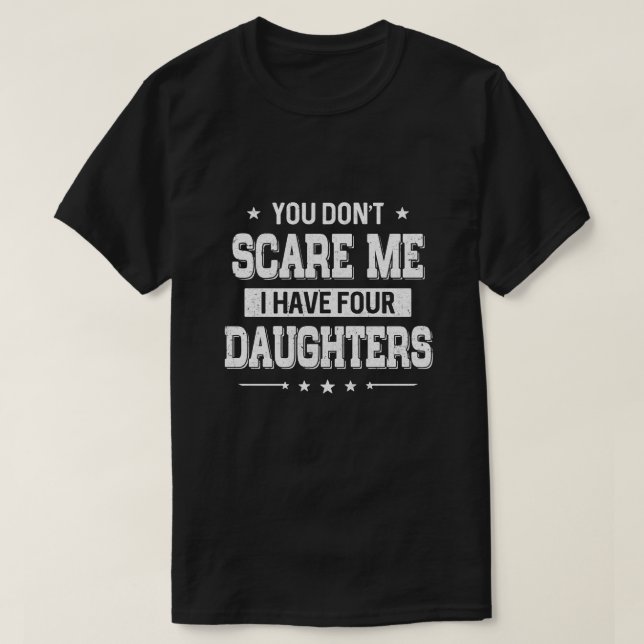 Camiseta No me asustas, tengo cuatro hijas, padres. (Diseño del anverso)