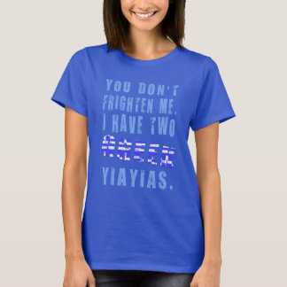 Camiseta No Me Asustas Tengo Dos Yiayias Griegas