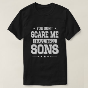 Camiseta No me asustas, tengo tres hijos, el día de los pa