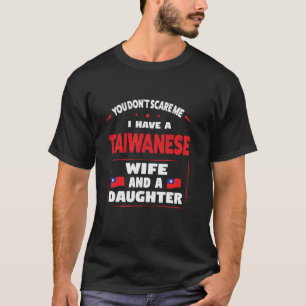 Camiseta no me asustas, tengo una esposa taiwanesa Taiwane