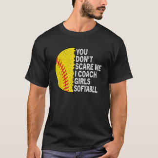 Camiseta No me asustes entreno Chicas entrenador de softbol