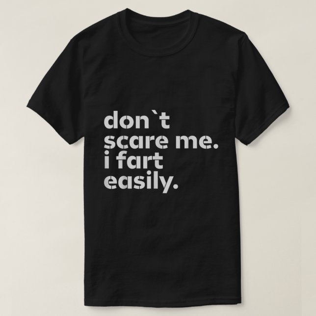 Camiseta No me asustes, me fastidio fácilmente. (Diseño del anverso)