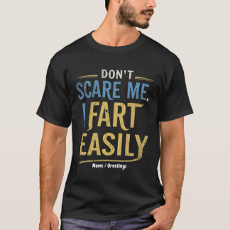 Camiseta No me asustes, me peo fácilmente Chiste divertido