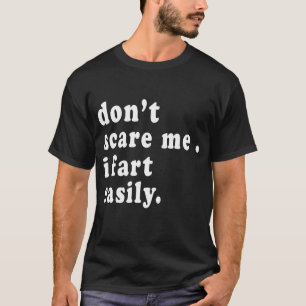 Camiseta No me asustes, me pongo a pe...r fácilmente_ Spray