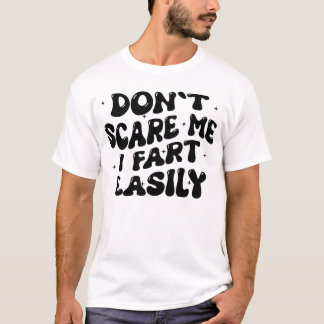 Camiseta No me asustes, me pongo nerviosa fácilmente. Cita