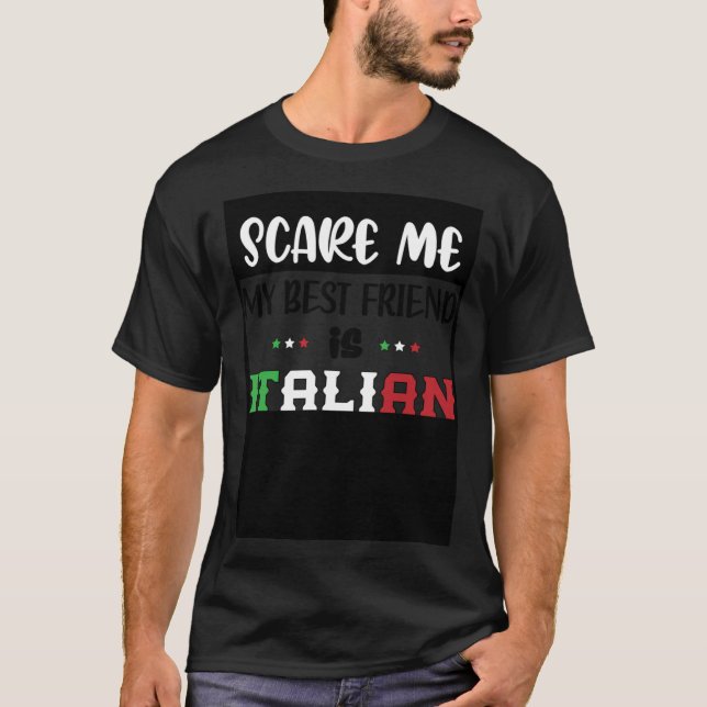 Camiseta No me asustes, mi mejor amigo es italiano (Anverso)