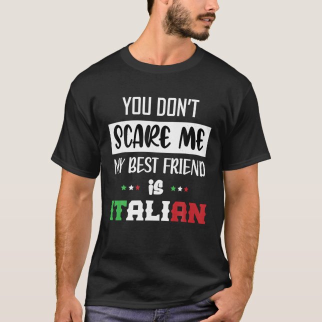 Camiseta No me asustes, mi mejor amigo es italiano gracioso (Anverso)