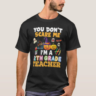 Camiseta No me asustes soy un profesor de 12º grado