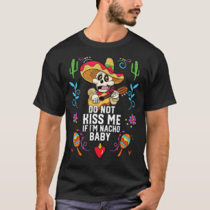 Camiseta No me beses si soy Nacho Baby Mexico Food_1