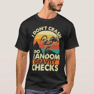 Camiseta No me caigo, hago controles aleatorios de gravedad