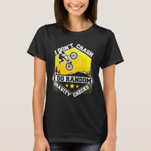 Camiseta No me caigo, hago controles aleatorios de gravedad