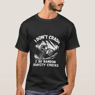 Camiseta No me caigo, hago controles aleatorios de gravedad