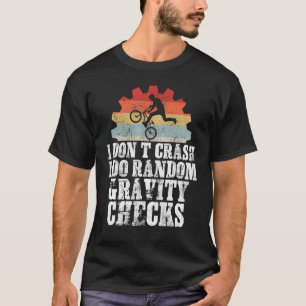 Camiseta No me caigo, hago controles aleatorios de gravedad