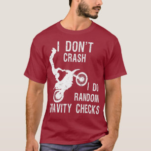 Camiseta No me caigo, hago controles aleatorios de gravedad