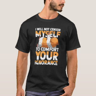 Camiseta No Me Censuraré Para Consolar Tu Ignorancia