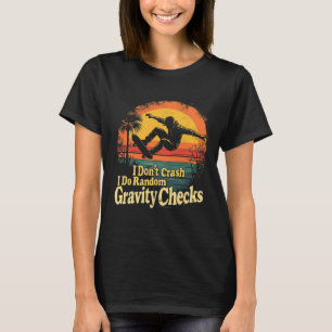 Camiseta No Me Choco Hago Comprobaciones De Gravedad Aleato