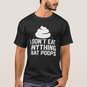 Camiseta No me como nada que poops en la planta vegana