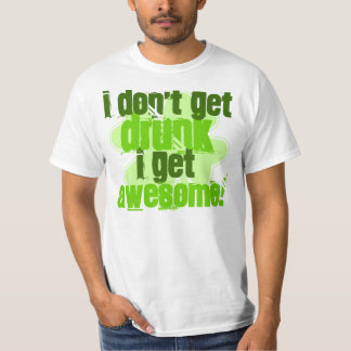 Camiseta ¡No me consigo BEBIDO consigo IMPRESIONANTE!