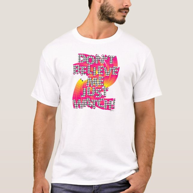 Camiseta No Me Creas Solo Mira (Anverso)