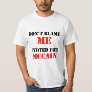 Camiseta No me culpe que voté por Mccain